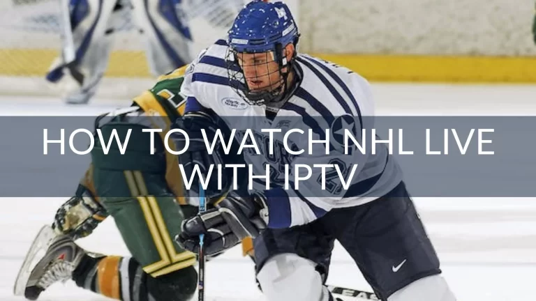 How to Watch NHL (National Hockey League) Live with IPTV